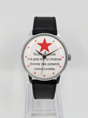 Montre vintage cadran tout le monde n'a pas la chance d'avoir des parents communistes horlger battant