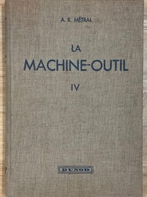 La machine-outil IV