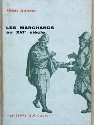 Les marchands au XVIème siècle